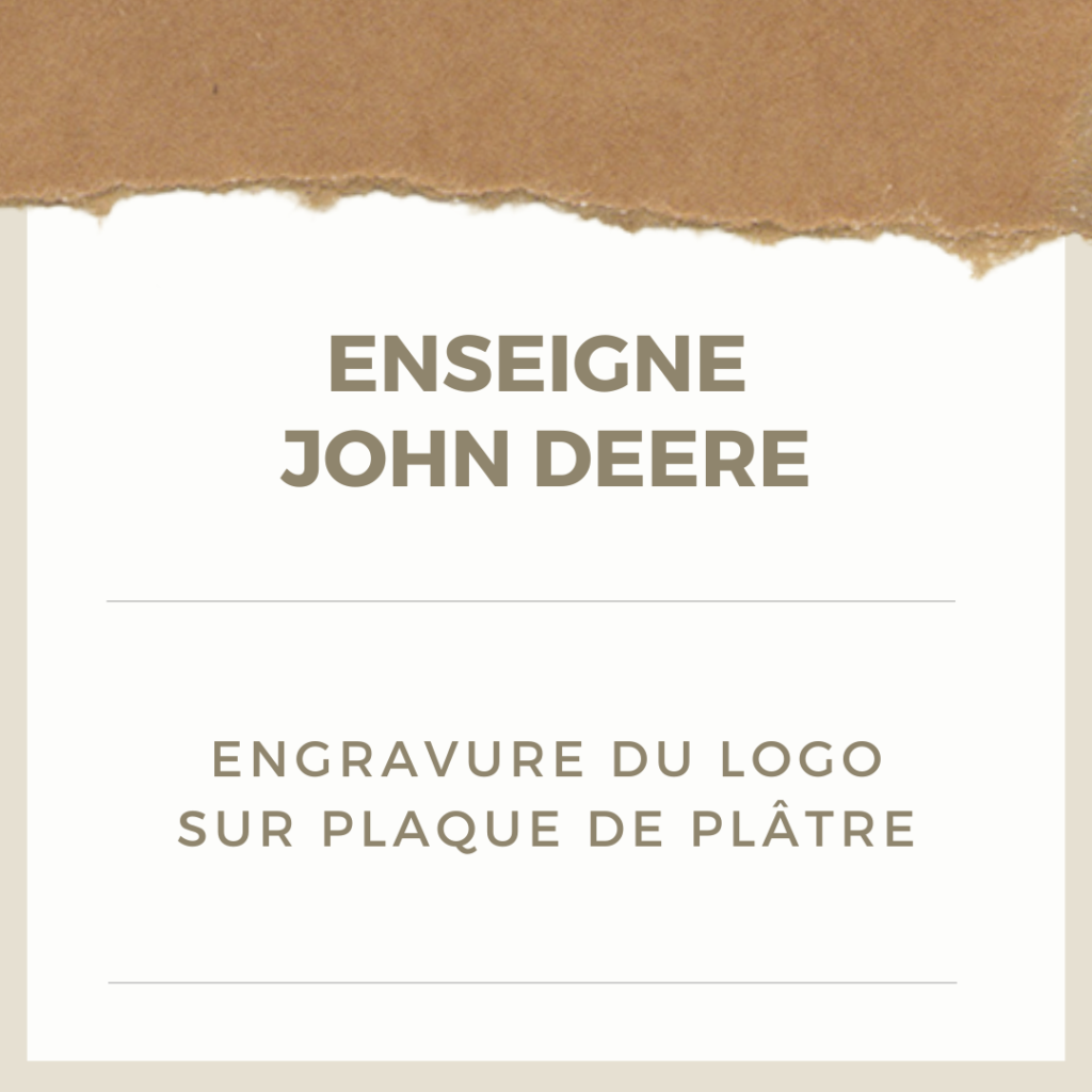 Engravure du logo John Deere sur plaque de platre